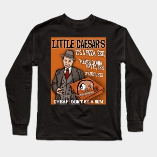 Edward G Robinson's Little Caesar's Pizza Long Sleeve T-Shirt